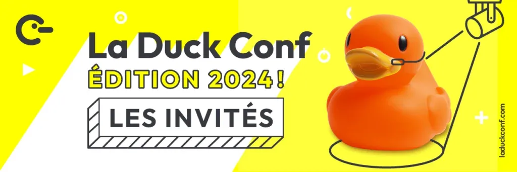 La Duck Conf Les invités