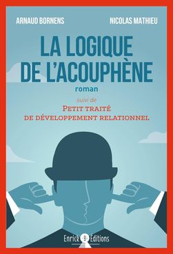 Couverture la logique de l'acouphène de Arnaud Bornens et Nicolas Mathieu